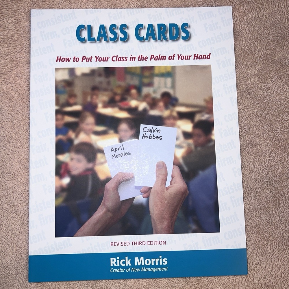 Class Cards How To Put Your Class In The Palm Of Your Hand, By Rick Morris